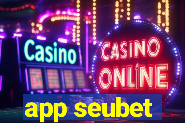 app seubet